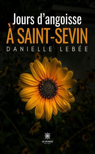 Jours d'angoisse à Saint-Sevin