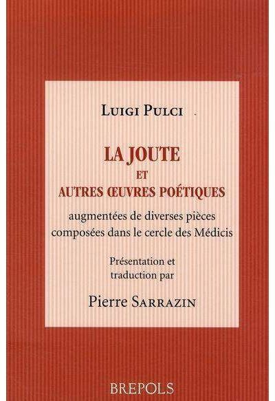Joute, et autres oeuvres poetiques de luigi pulci