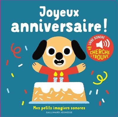 Joyeux anniversaire Des sons à écouter, des images à regarder