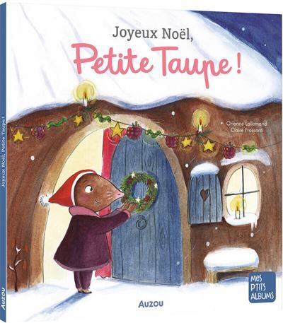 Couverture de Joyeux Noël, petite taupe par Orianne Lallemand