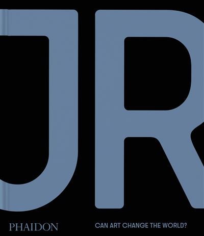 JR Can art change the world ? Can art change the world?