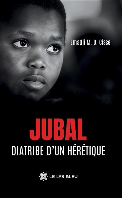 Jubal Diatribe d'un hérétique