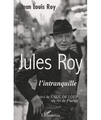 Jules Roy Suivi de l'oeil de loup du roi de Pharan
