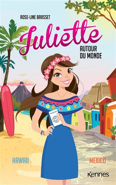 Juliette autour du monde T07 Juliette à Hawaii et Juliette à Mexico