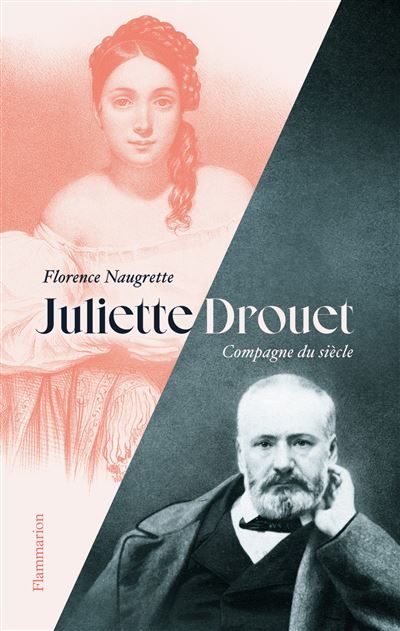 Juliette Drouet Compagne du siècle