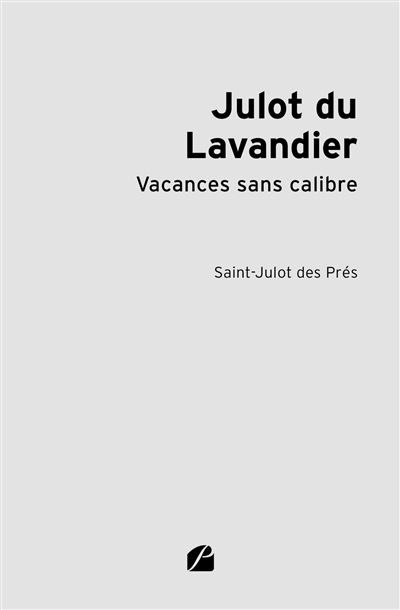 Julot du Lavandier Vacances sans calibre