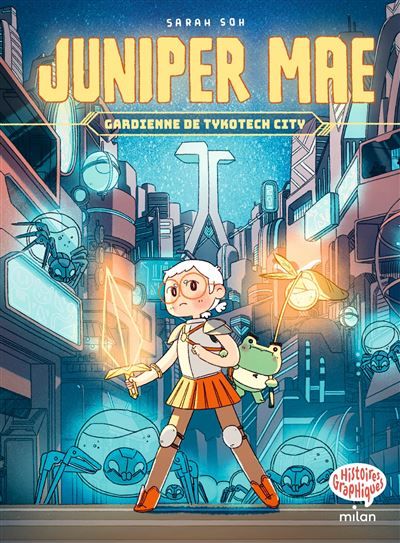 Juniper Mae, Tome 01 Gardienne de Tykotech City