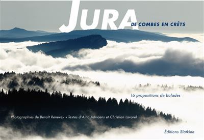 Jura de combes en crets 16 propositions de balades