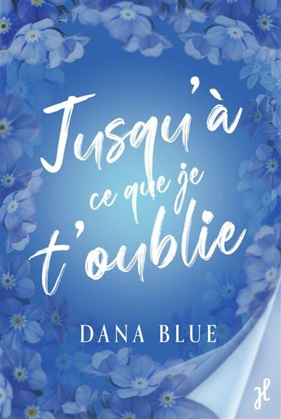 Couverture de Jusqu'à ce que je t'oublie une romance universitaire touchante par Dana Blue