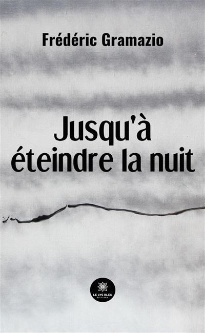 Jusqu'à éteindre la nuit