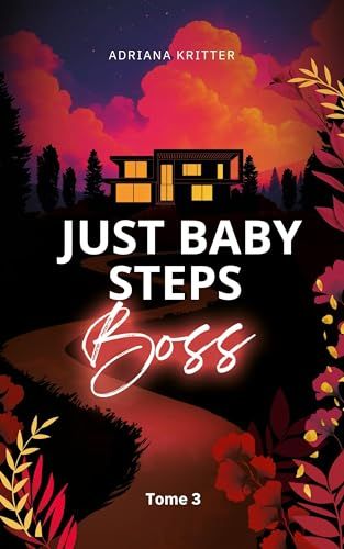 JUST BABY STEPS BOSS Tome 3: Romance New Adult