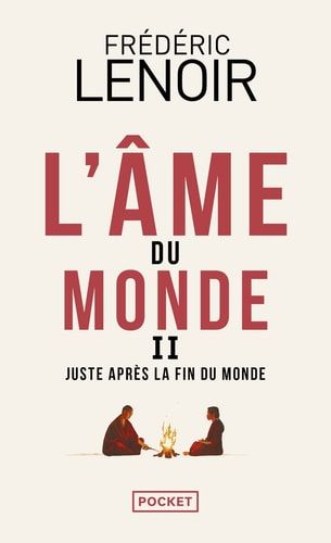 Juste après la fin du monde Tome 2, L'âme du monde