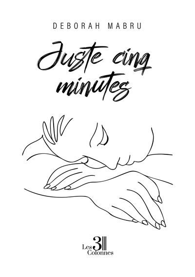 Juste cinq minutes