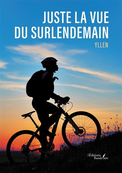 Juste la vue du surlendemain