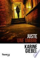 Couverture de Juste une ombre par Karine Giebel