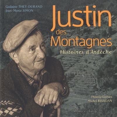 Justin des Montagnes Histoires d'Ardèche