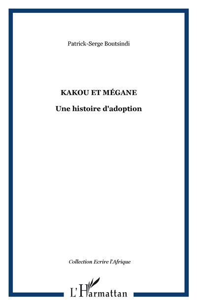 Kakou et Mégane Une histoire d'adoption