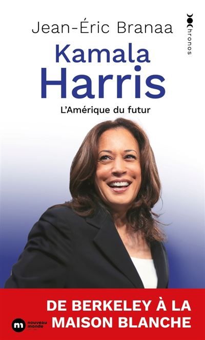 Kamala Harris L'Amérique du futur