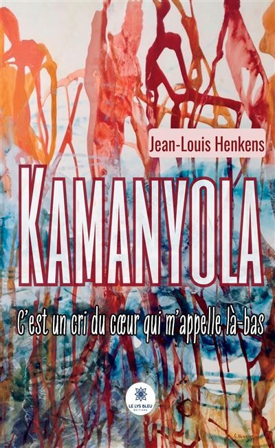 Kamanyola C'est un cri du coeur qui m'appelle là-bas
