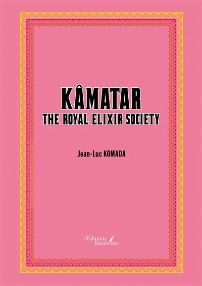 Kâmatar The Royal Elixir Society