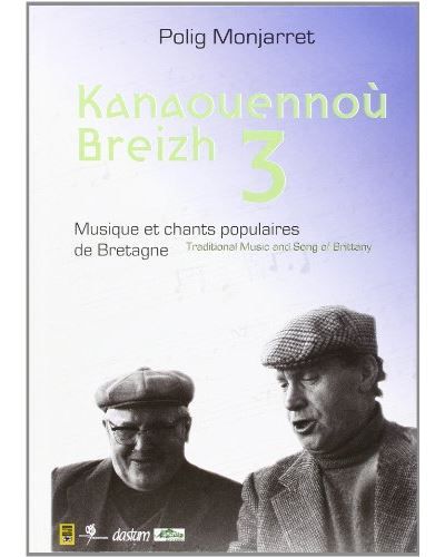 Kanaouennou Breizh Tome 3, musiques et chants populaires de Bretagne
