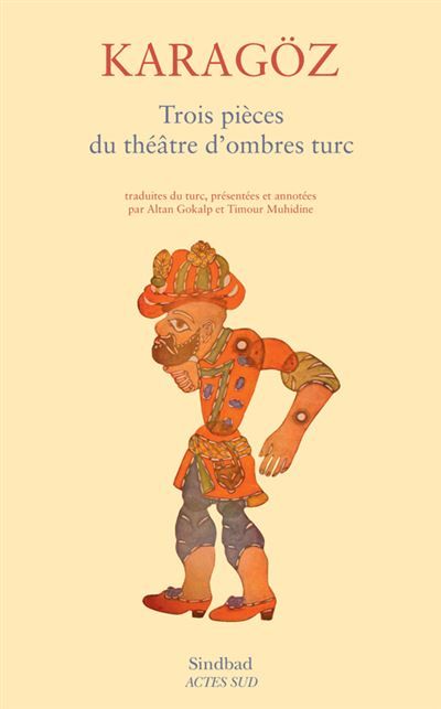 Karagöz Trois pièces du théâtre d'ombres turc