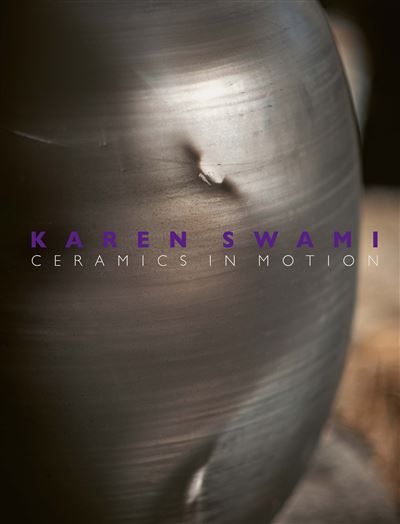 Karen Swami. Ceramics in motion