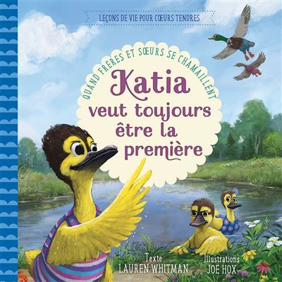 Katia veut toujours être la première Quand frères et sœurs se chamaillent