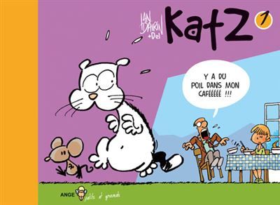 Katz T01 Y'a du poil dans mon cafééééé !!!!! Tome 1