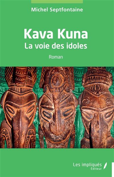 Kava Kuna La voie des idoles