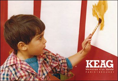 Keag, memoires d'un vandal Paris 1993-2001