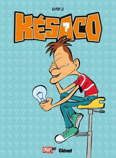 Késaco - Tome 02 Vous pouvez répéter la question ?