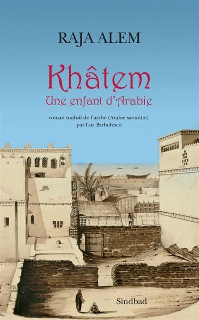 Khâtem Une enfant d'Arabie