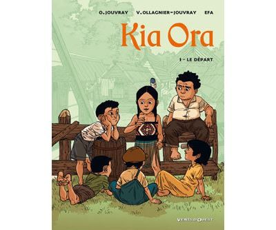Kia Ora - Tome 01 Le départ