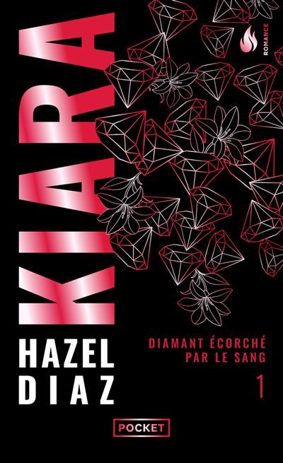 Couverture de Kiara, diamant écorché par le sang - Tome 1 par Hazel Diaz