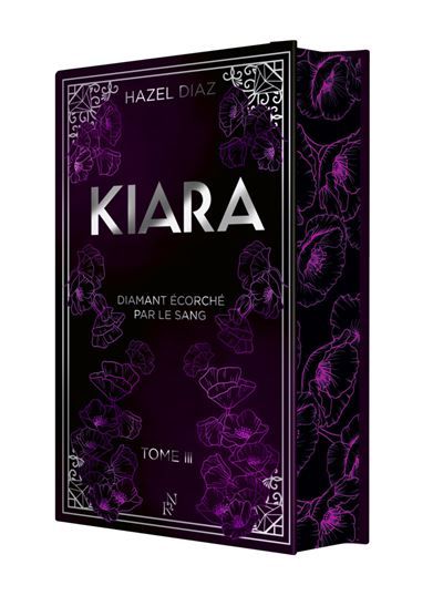 Couverture de Kiara, diamant écorché par le sang - Tome 3 - édition Collector par Hazel Diaz