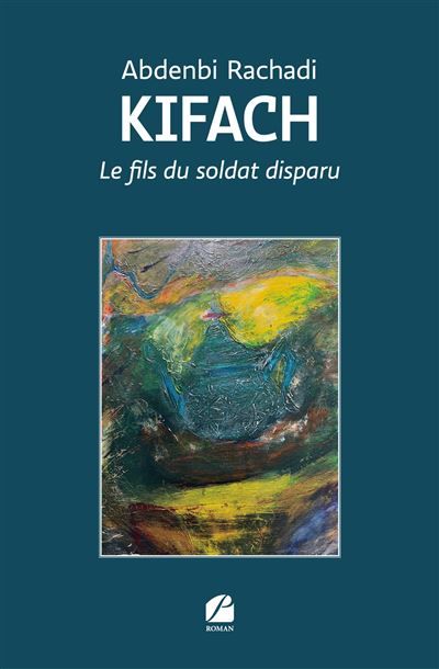Kifach Le fils du soldat disparu