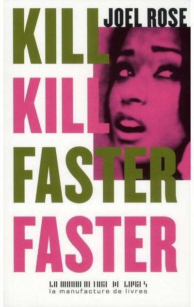 Kill kill faster faster