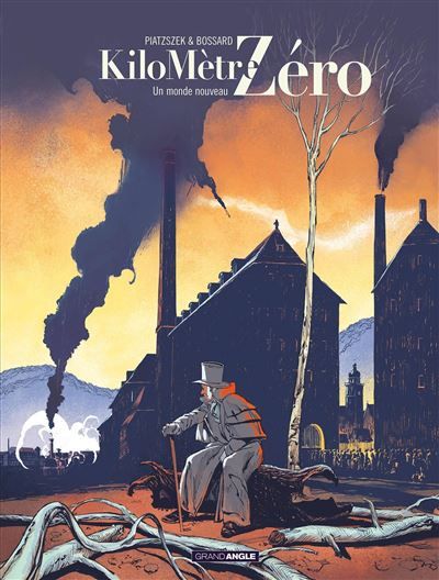 Kilomètre zéro - vol. 03/3 Un monde nouveau - Florent Bossard