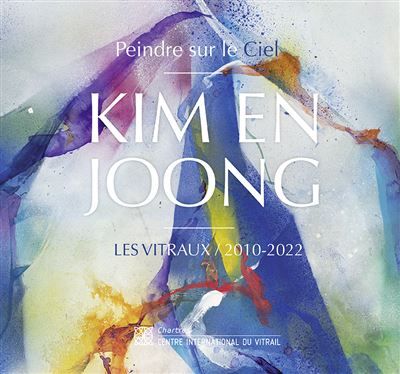 Kim en joong Les Vitraux 2010-2022
