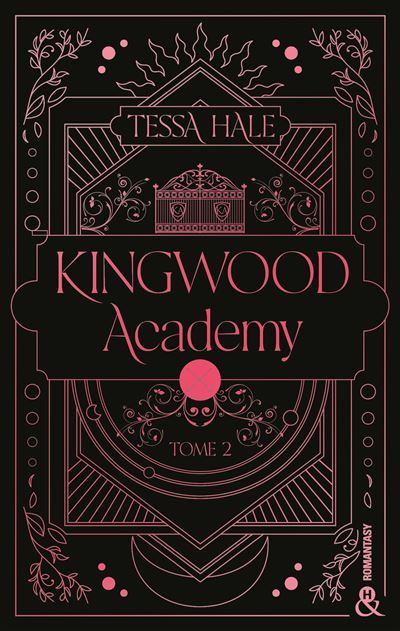 Kingwood Academy - Tome 2 Une romantasy envoûtante qui mêle dark academia et reverse harem
