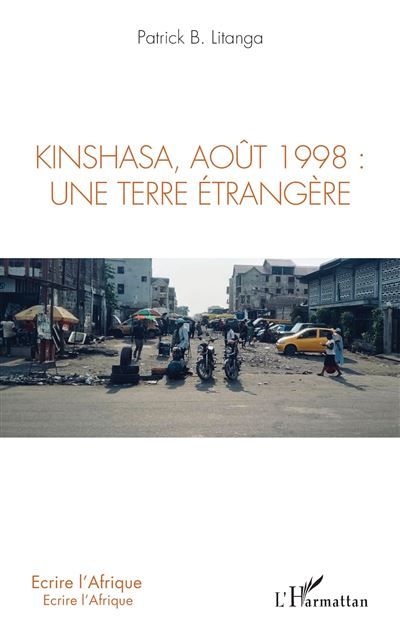 Kinshasa, août 1998: une terre étrangère