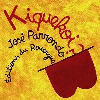 Kiquekoi ?