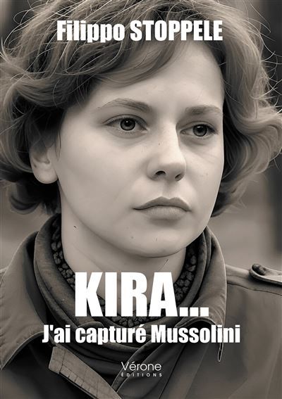Kira... J'ai capturé Mussolini