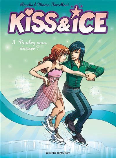 Kiss & Ice - Tome 03 Voulez-vous danser ?