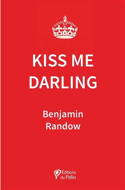 Kiss me, Darling !