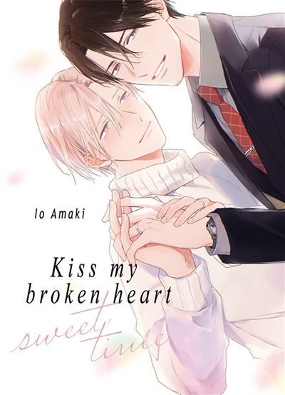 Kiss my broken heart Sweet Time