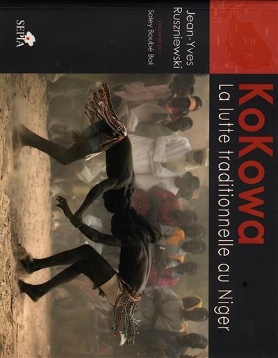 Kokowa La lutte traditionnelle au Niger