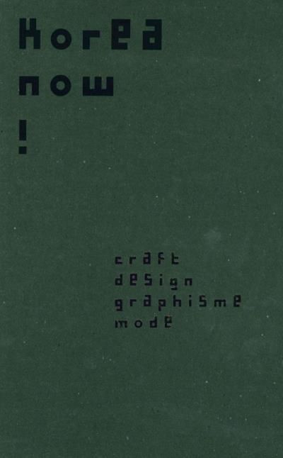 Korea Now ! Design, craft, mode et graphisme en Corée