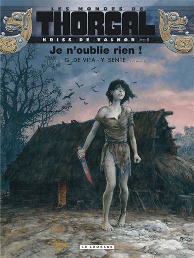Kriss de Valnor - Tome 1 - Je n'oublie rien! - Giulio De Vita